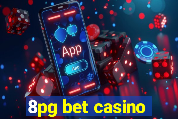 8pg bet casino